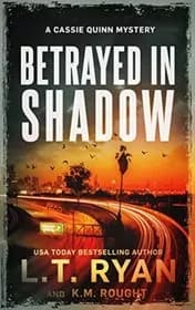 Betrayed in Shadow