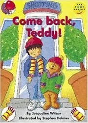 Come Back Teddy!