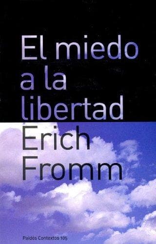 El Miedo a la Libertad (Paidos Contextos)