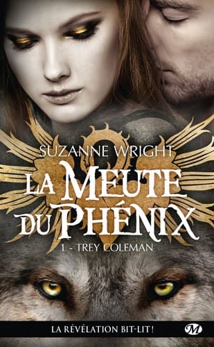 La Meute du phénix, tome 1