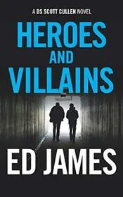 Heroes and Villains