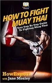 How To Fight Muay Thai