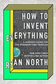 How to Invent Everything