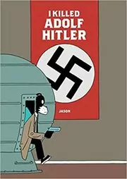 I Killed Adolf Hitler