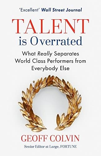 Résumé - Talent Is Overrated de Geoff Colvin