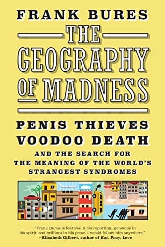 The Geography of Madness