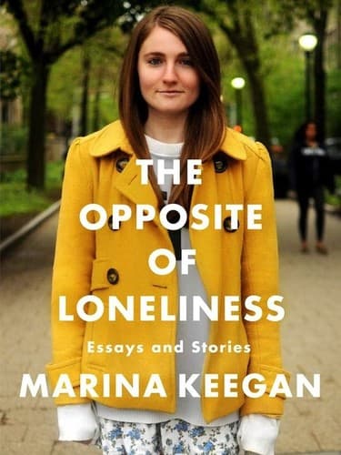 The Opposite of Loneliness