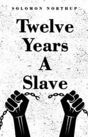Twelve Years A Slave