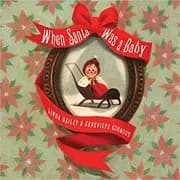 When Santa Was a Baby