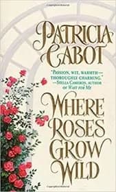 Where Roses Grow Wild
