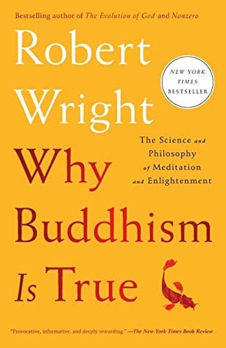 Why Buddhism is True