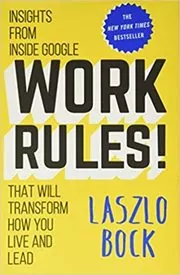 Résumé - Work Rules! de Laszlo Bock