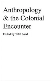 Anthropology & the Colonial Encounter