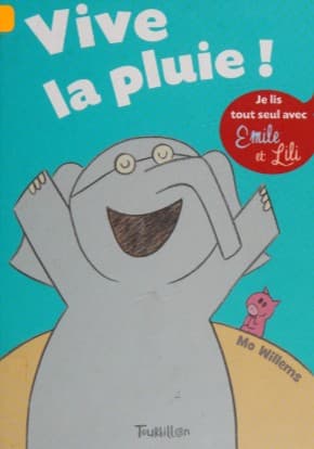 Vive La Pluie! (Elephant & Piggie Books) (French Edition)