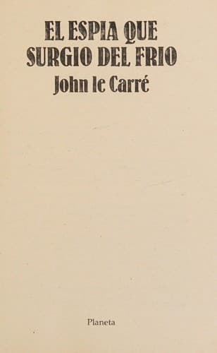 El espía que surgió del frío