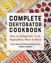 Complete Dehydrator Cookbook