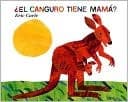 ¿El Canguro Tiene Mamá? (Does a Kangaroo Have a Mother Too?, Spanish Language Edition)