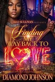 Finding My Way Back to Love