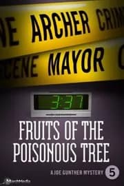 Fruits of the Poisonous Tree