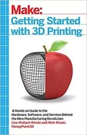 Getting Started with 3D Printing