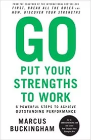 Go Put Your Strengths to Work