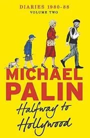 Halfway To Hollywood: Diaries 1980-1988