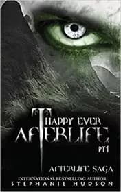 Happy Ever Afterlife Part One