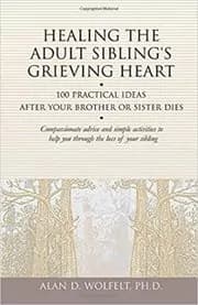 Healing the Adult Sibling's Grieving Heart