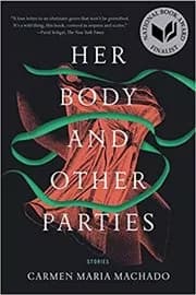 Her Body and Other Parties