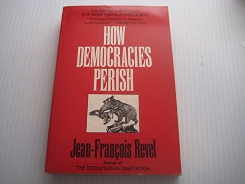 How democracies perish