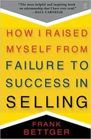 How I Raised Myself from Failure to Success in Selling