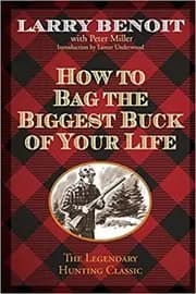How to Bag the Biggest Buck of Your Life