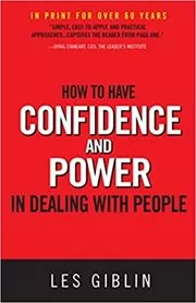 How to Have Confidence and Power in Dealing With People