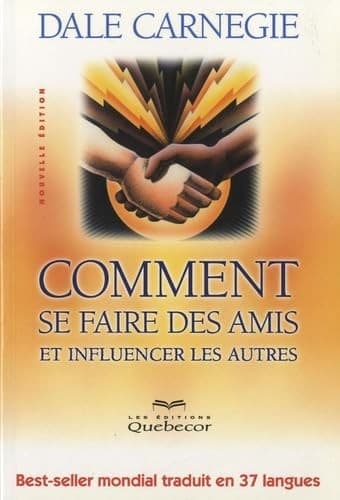 Comment Se Faire des Amis et Influencer les Autres