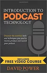 Introduction to Podcast Technology