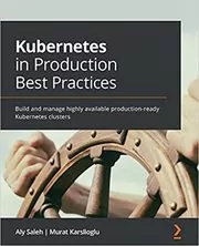 Kubernetes in Production Best Practices