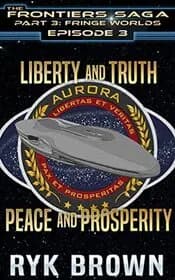 Liberty and Truth, Peace and Prosperity