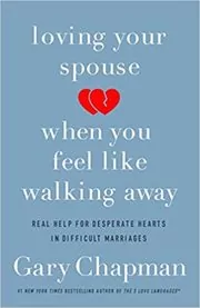 Loving Your Spouse When You Feel Like Walking Away