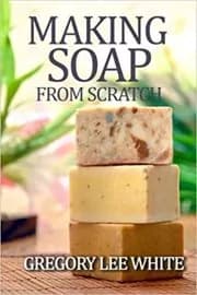 Making Soap From Scratch