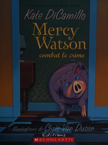 Mercy Watson combat le crime