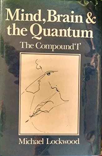 Mind, Brain, and the Quantum