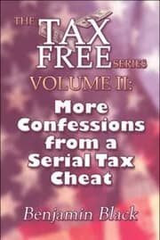 More Confessions from a Serial Tax Cheat