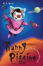 Nanny Piggins and the Accidental Blast Off