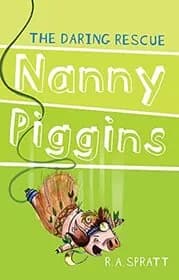 Nanny Piggins And The Daring Rescue