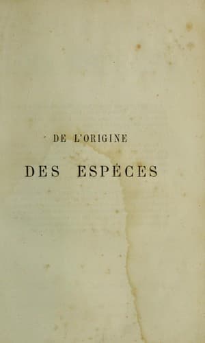 De l'origine des espèces, ou Des lois de progrès chez les êtres organisés