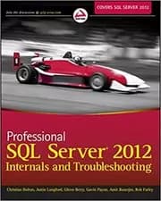 Professional SQL Server 2012 Internals and Troubleshooting