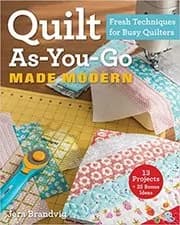 Quilt As-You-Go Made Modern