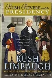 Rush Revere and the Presidency
