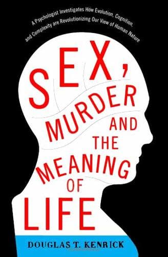 Sex, Murder, and the Meaning of Life