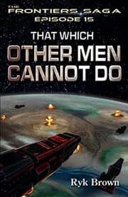 That Which Other Men Cannot Do
